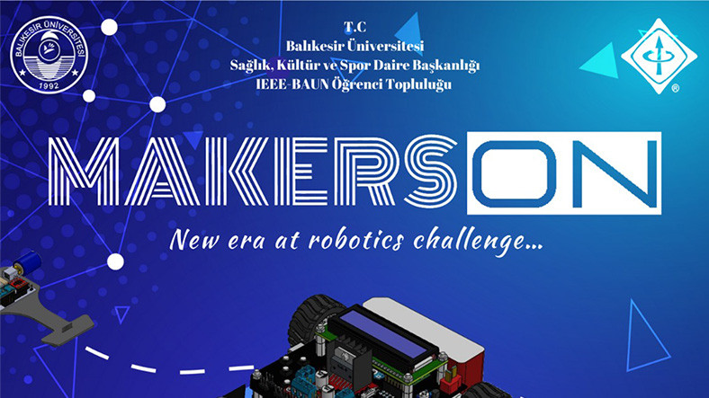 Balıkesir Üniversitesi IEEE Öğrenci Kolu'ndan Yenilikçi Robot Müsabakası 3-5 Kasım Tarihleri Ortasında Gerçekleşecek