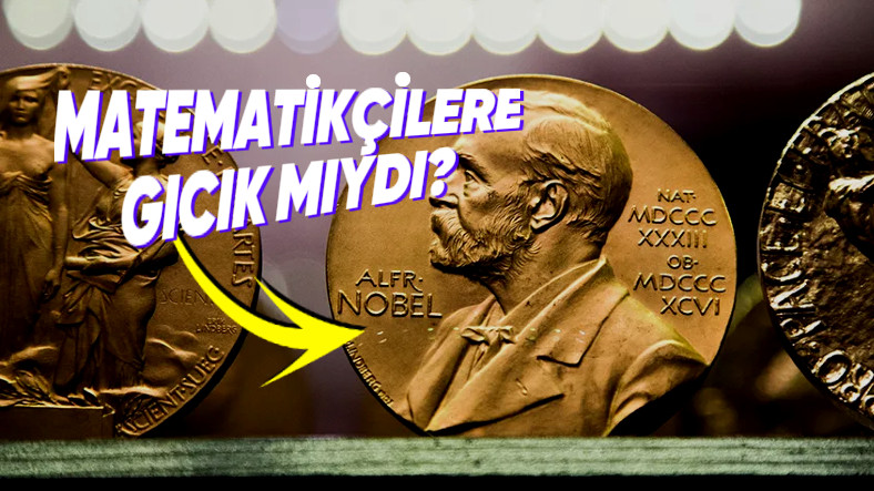 Matematik Alanında Neden Nobel Mükafatı Verilmediği Hakkındaki Birbirinden Değişik Tezler