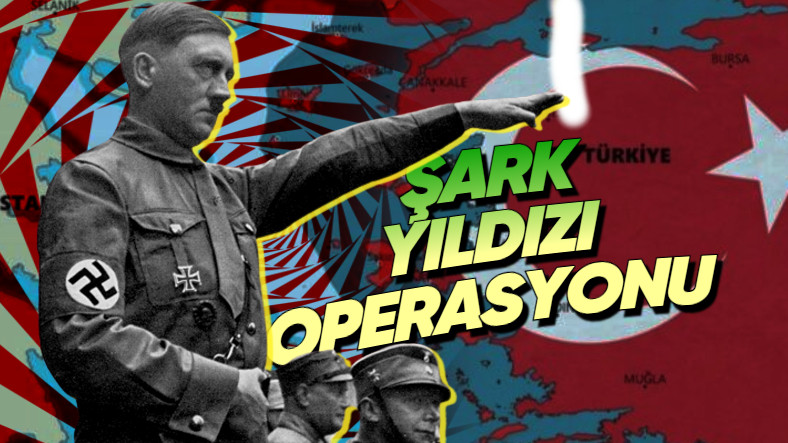 Hitler'in Hayata Geçiremediği Türkiye'yi İşgal Planı: Bu Plan Nitekim Hazırlandıysa Nazileri Durduran Neydi?