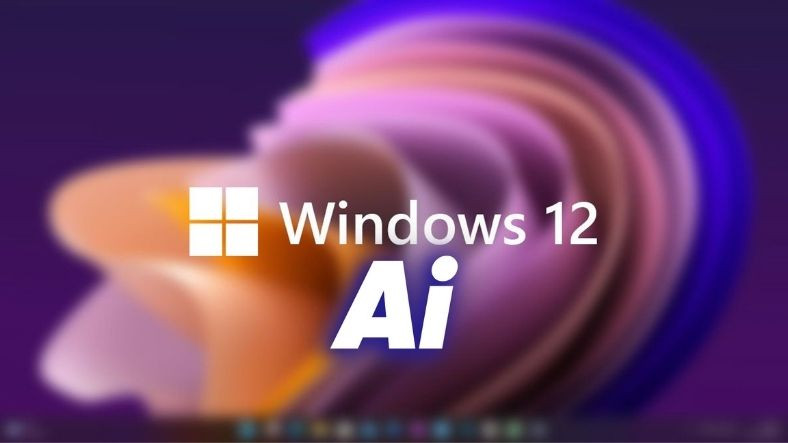 Argümana Nazaran Microsoft, Yapay Zekâ Özellikleriyle Dolu Windows 12'yi 2024'ün İkinci Yarısında Piyasaya Sürebilir